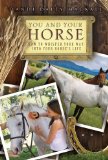 You and Your Horse How to Whisper Your Way into Your Horse's Life 2009 9781416964490 Front Cover