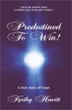 Predestined to Win! 2005 9781419611490 Front Cover