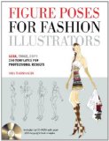Figure Poses for Fashion Illustrators Scan, Trace, Copy: 250 Templates for Professional Results. Includes a CD-ROM with over 250 Copyright-Free Images cover art