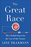 Great Race The Global Quest for the Car of the Future 2015 9781476773490 Front Cover
