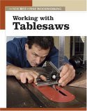 Working with Tablesaws The New Best of Fine Woodworking 2005 9781561587490 Front Cover