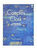 Complex Cloth A Comprehensive Guide to Surface Design cover art