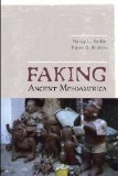 Faking Ancient Mesoamerica  9781598741490 Front Cover