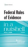 Federal Rules of Evidence in a Nutshell  cover art