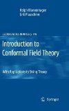 Introduction to Conformal Field Theory With Applications to String Theory 2009 9783642004490 Front Cover