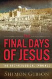 Final Days of Jesus The Archaeological Evidence cover art