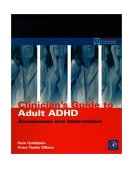 Clinician&#39;s Guide to Adult ADHD Assessment and Intervention