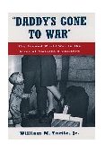 "Daddy's Gone to War" The Second World War in the Lives of America's Children cover art