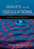 Waves and Oscillations A Prelude to Quantum Mechanics cover art
