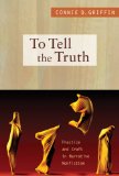 To Tell the Truth Practice and Craft in Narrative Nonfiction cover art