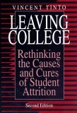 Leaving College Rethinking the Causes and Cures of Student Attrition cover art