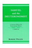 Samuel and the Deuteronomist A Literary Study of the Deuteronomic History Part Two: 1 Samuel 1993 9780253208491 Front Cover