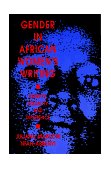 Gender in African Women's Writing Identity, Sexuality, and Difference 1997 9780253211491 Front Cover