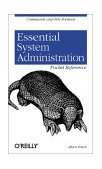 Essential System Administration Pocket Reference Commands and File Formats 2002 9780596004491 Front Cover