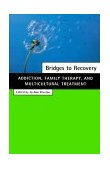 Bridges to Recovery Addiction, Family Therapy, and Multicultural Treatment