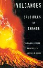 Volcanoes - Crucibles of Change  9780691002491 Front Cover