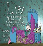 Lio Happiness Is a Squishy Cephalopod 2007 9780740768491 Front Cover