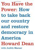 You Have the Power How to Take Back Our Country and Restore Democracy in America 2006 9780743291491 Front Cover