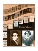 Songs of Septimus Winner 2003 9780810847491 Front Cover