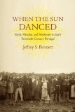 When the Sun Danced Myth, Miracles and Modernity in Early Twentieth-Century Portugal  9780813932491 Front Cover
