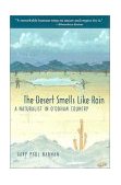 Desert Smells Like Rain A Naturalist in o'odham Country cover art