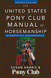 United States Pony Club Manual of Horsemanship Intermediate Horsemanship (C Level) 2nd 2012 9781118133491 Front Cover