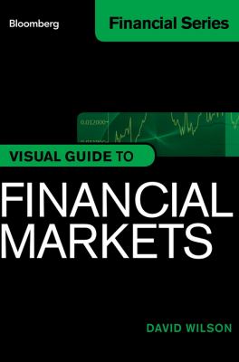 Visual Guide to Financial Markets 2012 9781118373491 Front Cover