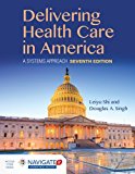 Delivering Health Care in America A Systems Approach cover art