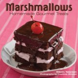 Marshmallows Homade Gourmet Treats 2008 9781423602491 Front Cover