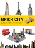 Brick City: Global Icons to Make from Lego cover art