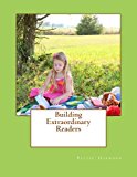 Building Extraordinary Readers 2013 9781492206491 Front Cover