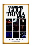 Ultimate Golf Trivia Book 1999 9781558537491 Front Cover