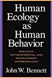 Human Ecology As Human Behavior Essays in Environmental and Developmental Anthropology 2nd 1995 Expanded  9781560008491 Front Cover