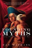 Founding Myths Stories That Hide Our Patriotic Past cover art