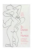 To Dance Is Human A Theory of Nonverbal Communication  9780226315492 Front Cover