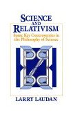 Science and Relativism Some Key Controversies in the Philosophy of Science cover art