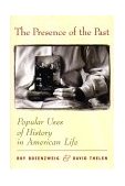 Presence of the Past Popular Uses of History in American Life cover art