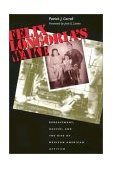 Felix Longoria's Wake Bereavement, Racism, and the Rise of Mexican American Activism  9780292712492 Front Cover