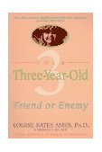 Your Three-Year-Old Friend or Enemy 1980 9780440506492 Front Cover