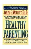 Healthy Parenting A Guide to Creating a Healthy Family for Adult Children cover art