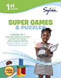 First Grade Super Games and Puzzles (Sylvan Super Workbooks) 2014 9780804124492 Front Cover