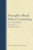 Strengths-Based School Counseling Promoting Student Development and Achievement cover art