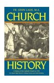 Church History A Complete History of the Catholic Church to the Present Day - for High School, College and Adult Reading cover art