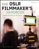 DSLR Filmmaker's Handbook Real-World Production Techniques cover art