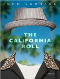 The California Roll: A Novel 2010 9781400116492 Front Cover