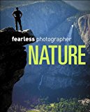 Fearless Photographer Nature 2016 9781435460492 Front Cover
