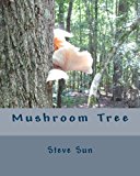 Mushroom Tree 2012 9781479116492 Front Cover
