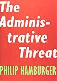 Administrative Threat  9781594039492 Front Cover