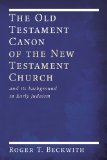 Old Testament Canon of the New Testament Church And Its Background in Early Judaism  9781606082492 Front Cover