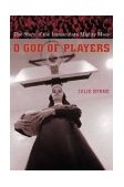 O God of Players The Story of the Immaculata Mighty Macs
